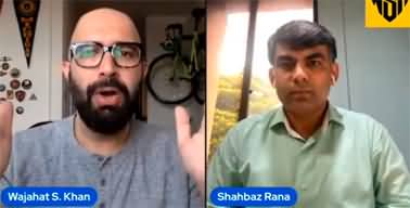 Are GHQ & ISI Going to Rule Forever? Wajahat S Khan's Discussion With Shahbaz Rana