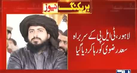 Breaking News: TLP Head Saad Hussain Rizvi Released