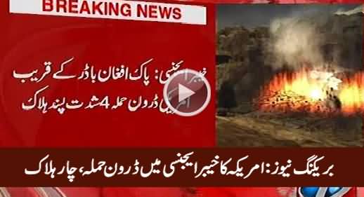 Breaking News: US Drone Strike Kills Four Militants in Khyber Agency