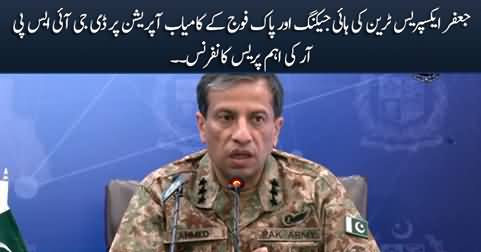 DG ISPR's Important Press Conference on Jaffar Express Train Hijacking