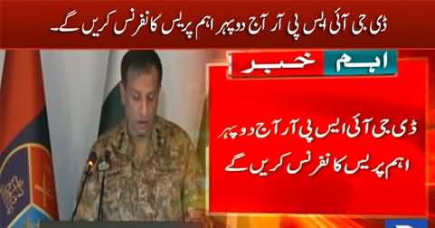 DG ISPR will hold important press conference today