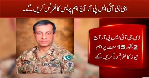 DG ISPR will hold important press conference today