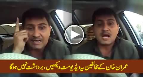 Don't Watch This Video If You Are Against Imran Khan, This Guy Blasts Imran Khan's Critics