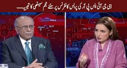 Najam Sethi's views on DG ISPR's press conference