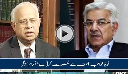 Pakistan Army Hates Khawaja Asif - Ikram Sehgal Analysis on Anti Terrorism Steps