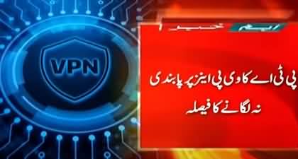 PTA decides not to impose ban on VPNs