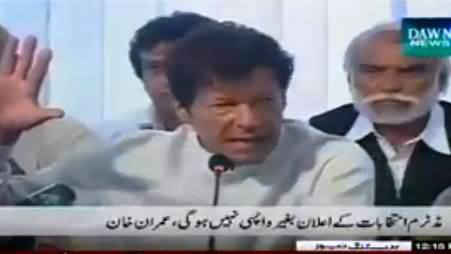 We Will Not Return Back From Islamabad Until Govt Announce Mid Term Elections - Imran Khan