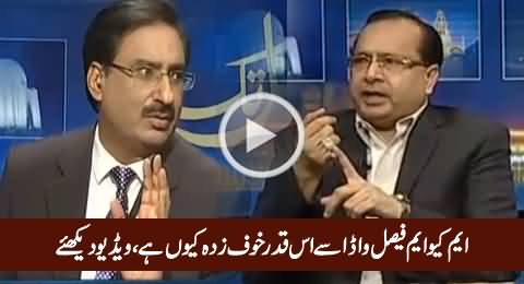 Why MQM So Afraid of Faisal Wada - Javed Chaudhry Asks to Salman Baloch